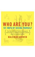 Who Are You?: 101 Ways of Seeing Yourself