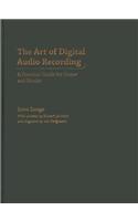The Art of Digital Audio Recording