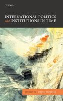 International Politics and Institutions in Time