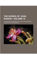 The Works of John Ruskin (Volume 10)
