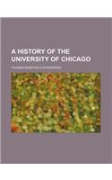 A History of the University of Chicago: (English)