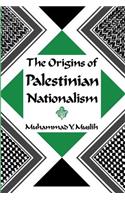 The Origins of Palestinian Nationalism