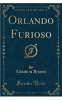 Orlando Furioso (Classic Reprint)