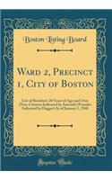 Ward 2, Precinct 1, City of Boston: List of Residents 20 Years of Age and Over (Non-Citizens Indicated by Asterisk) (Females Indicated by Dagger) As of January 1, 1940 (Classic Reprint)