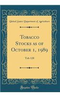 Tobacco Stocks as of October 1, 1989: Tob-128 (Classic Reprint): Tob-128 (Classic Reprint)