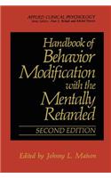 Handbook of Behavior Modification with the Mentally Retarded