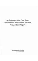An Evaluation of the Food Safety Requirements of the Federal Purchase Ground Beef Program