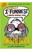 I Totally Funniest: A Middle School Story