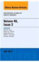 Volume 46, Issue 3, an Issue of Orthopedic Clinics