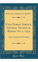 USDA Forest Service, General Technical Report Nc-1, 1972: Aspen, Symposium Proceeding (Classic Reprint)
