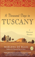 A Thousand Days in Tuscany: A Bittersweet Adventure(English)