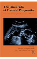 The Janus Face of Prenatal Diagnostics