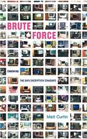 Brute Force: Cracking the Data Encryption Standard