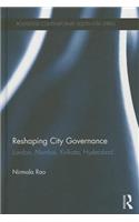 Reshaping City Governance