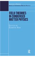 Field Theories in Condensed Matter Physics