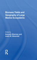 Biomass Yields And Geography Of Large Marine Ecosystems