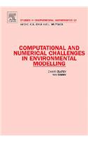 Computational and Numerical Challenges in Environmental Modelling