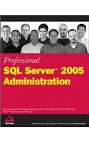 Professional SQL Server 2005 Administration