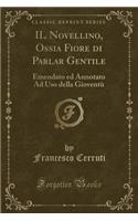 Il Novellino, Ossia Fiore Di Parlar Gentile