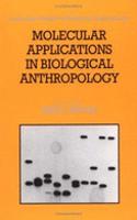 Molecular Applications in Biological Anthropology