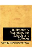 Rudimentary Psychology for Schools and Colleges