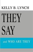 They Say