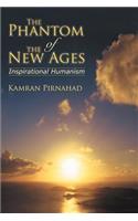 The Phantom of the New Ages: Inspirational Humanism(English)