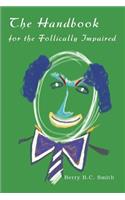 Handbook for the Follically Impaired