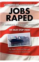 Millions of Americans' Jobs Raped