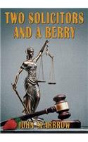 Two Solicitors and a Berry