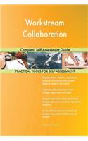Workstream Collaboration Complete Self-Assessment Guide