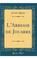 L'Abbesse de Jouarre (Classic Reprint)