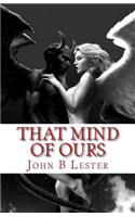 That Mind of Ours