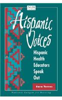 Hispanic Voices: Hispanic Health Educators Speak Out: .(National League for Nursing)