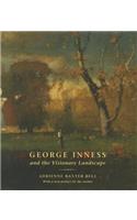 George Inness and the Visionary Landscape