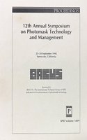 12th Annual Bacus Symposium On Photomask Technology and Management