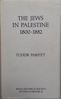 The Jews in Palestine, 1800-1882