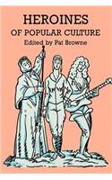 Heroines of Popular Culture