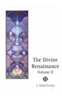 Divine Renaissance, Volume 2