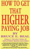 How to Get That Higher Paying Job