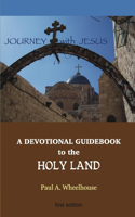 Devotional Guidebook to the Holy Land for the Body of Christ