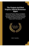 Virginia And West Virginia Judicial Dictionary-digest