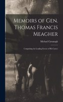 Memoirs of Gen. Thomas Francis Meagher