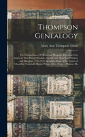 Thompson Genealogy; the Descendants of William and Margaret Thomson, First Settled in That Part of Windsor, Connecticut, now East Windsor and Ellington, 1720-1915, Including Many of the Names of Chandler, Trumbull, Marsh, Pelton, Allen, Harper, Osb