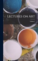 Lectures on art; Volume 1