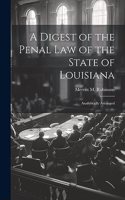 Digest of the Penal Law of the State of Louisiana