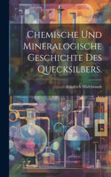 Chemische und mineralogische Geschichte des Quecksilbers.