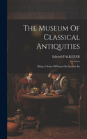 Museum Of Classical Antiquities