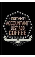 Instant accountabt.. Just add coffee: Notebook - Journal - Diary - 110 Lined pages