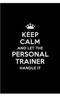 Keep Calm and Let the Personal Trainer Handle It